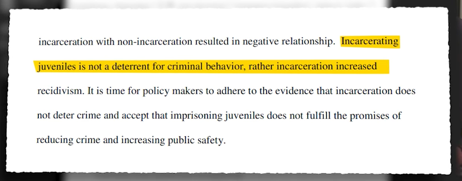 According to Black 2016's meta analysis, incarcerating juveniles is not a deterrent for criminal behaviour and rather incarceration increases recidivism